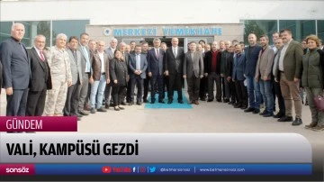 Vali, kamp&uuml;s&uuml; gezdi