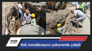 Vali, kanalizasyon &ccedil;ukurunda &ccedil;alıştı