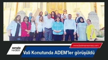 Vali Konutunda ADEM&rsquo;ler g&ouml;r&uuml;ş&uuml;ld&uuml;