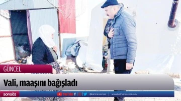 Vali, maaşını bağışladı