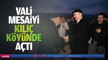 Vali, mesaiyi kılı&ccedil; k&ouml;y&uuml;nde a&ccedil;tı