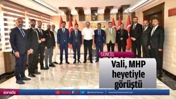 Vali, MHP heyetiyle g&ouml;r&uuml;şt&uuml;