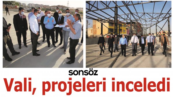 Vali, projeleri inceledi