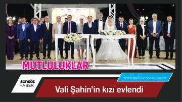 Vali Şahin&rsquo;in kızı evlendi