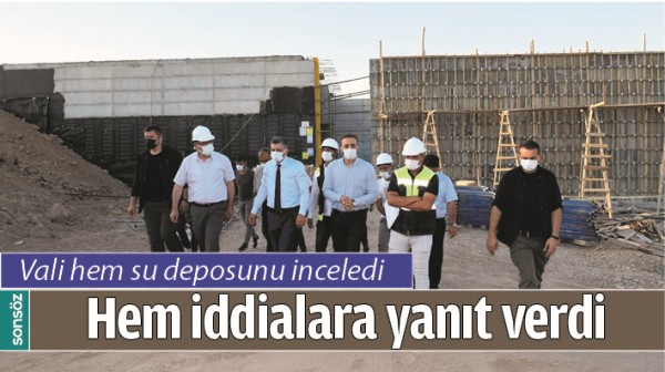 VALİ SU DEPOSUNU İNCELEDİ