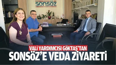 Vali Yardımcısı G&ouml;ktaş&rsquo;tan Sons&ouml;z&rsquo;e veda ziyareti