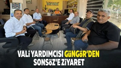 Vali Yardımcısı G&uuml;ng&ouml;r&rsquo;den Sons&ouml;z&rsquo;e ziyaret