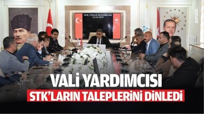 Vali Yardımcısı, STK&rsquo;ların taleplerini dinledi