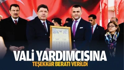 Vali Yardımcısına teşekk&uuml;r beratı verildi