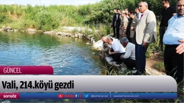 Vali, 214.k&ouml;y&uuml; gezdi