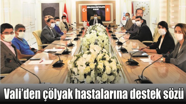VALİ&rsquo;DEN &Ccedil;&Ouml;LYAK HASTALARINA DESTEK S&Ouml;Z&Uuml;