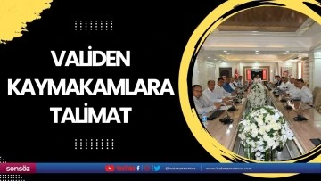 Validen kaymakamlara talimat