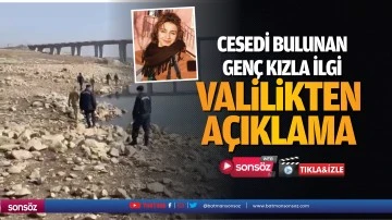 Valilik, bulunan cesetle ilgili a&ccedil;ıklama yaptı