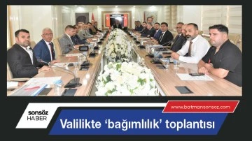 Valilikte &lsquo;bağımlılık&rsquo; toplantısı
