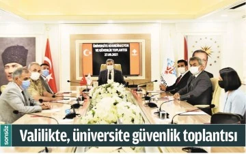 VALİLİKTE, &Uuml;NİVERSİTE G&Uuml;VENLİK TOPLANTISI