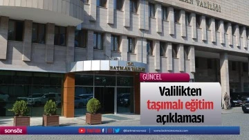 Valilikten taşımalı eğitim a&ccedil;ıklaması