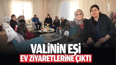 Valinin eşi, ev ziyaretlerine &ccedil;ıktı