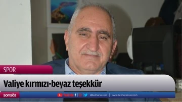 Valiye kırmızı-beyaz teşekk&uuml;r