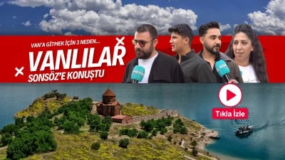Vanlılar Sons&ouml;z&rsquo;e konuştu