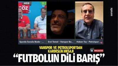 Vanspor ve Batman Petrolspor&rsquo;dan kardeşlik mesajı; &ldquo;Futbolun dili barış&hellip;&rdquo;