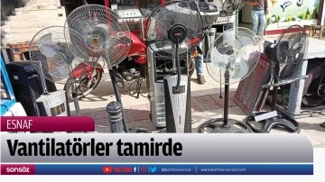 Vantilat&ouml;rler tamirde