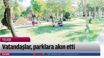 Vatandaşlar, parklara akın etti