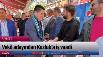 Vekil adayından Kozluk&rsquo;a iş vaadi