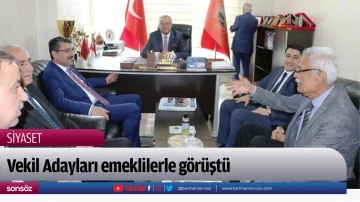 Vekil Adayları emeklilerle g&ouml;r&uuml;şt&uuml;