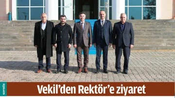 VEKİL&rsquo;DEN REKT&Ouml;R&rsquo;E ZİYARET