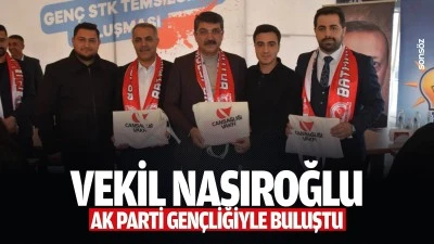 Vekil Nasıroğlu, AK Parti Gen&ccedil;liğiyle buluştu