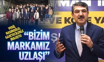 Vekil Nasıroğlu, gazetecilerle buluştu; &ldquo;Bizim markamız, uzlaşı&hellip;&rdquo;