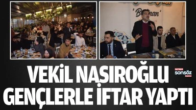 Vekil Nasıroğlu, gen&ccedil;lerle iftar yaptı