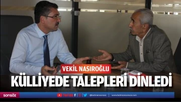Vekil Nasıroğlu, k&uuml;lliyede talepleri dinledi