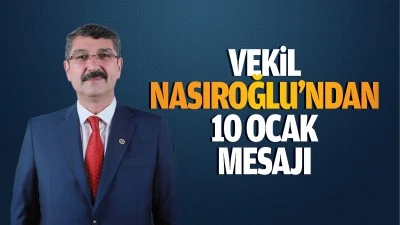 Vekil Nasıroğlu&rsquo;ndan 10 Ocak mesajı
