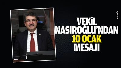 Vekil Nasıroğlu&rsquo;ndan 10 Ocak mesajı