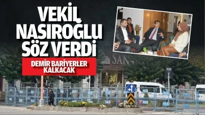 Vekil Nasıroğlu s&ouml;z verdi; Demir bariyerler kalkacak