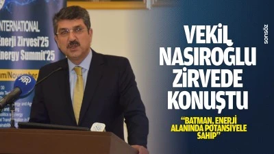 Vekil Nasıroğlu, zirvede konuştu: &ldquo;Batman, enerji alanında potansiyele sahip&rdquo;