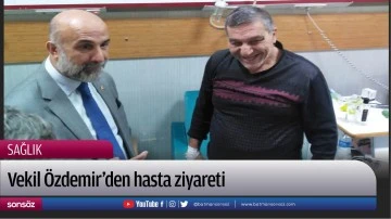 Vekil &Ouml;zdemir&rsquo;den hasta ziyareti