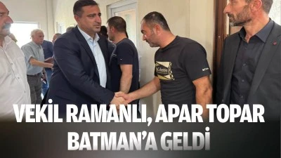 Vekil Ramanlı, apar topar Batman&rsquo;a geldi