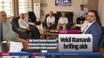 Vekil Ramanlı, brifing aldı