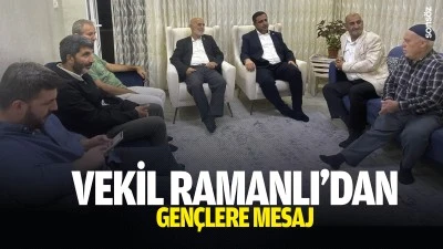Vekil Ramanlı&rsquo;dan gen&ccedil;lere mesaj