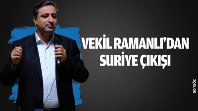 Vekil Ramanlı&rsquo;dan Suriye &ccedil;ıkışı