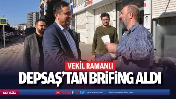Vekil Ramanlı, DEPSAŞ&rsquo;tan brifing aldı