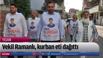 Vekil Ramanlı, kurban eti dağıttı