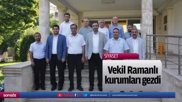 Vekil Ramanlı, kurumları gezdi