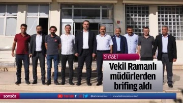 Vekil Ramanlı, m&uuml;d&uuml;rlerden brifing aldı