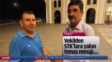 Vekilden STK&rsquo;lara yakın temas mesajı&hellip;