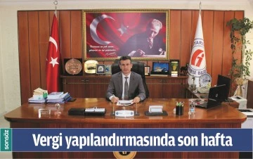 VERGİ YAPILANDIRMASINDA SON HAFTA