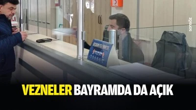 Vezneler bayramda da a&ccedil;ık