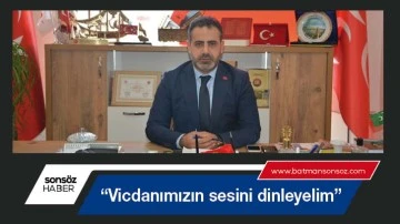 &ldquo;Vicdanımızın sesini dinleyelim&rdquo;
